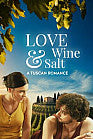 Love & Wine & Salt A Tuscan Romance (2025)