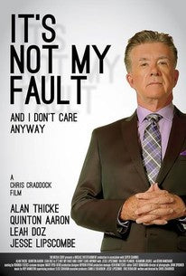 It's Not My Fault and I Don't Care Anyway (2017) DVD with the LATE ALAN THICKE